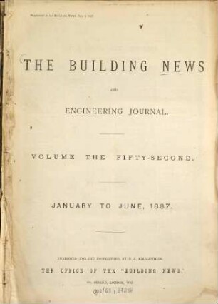 The Building news and engineering journal. 52. 1887