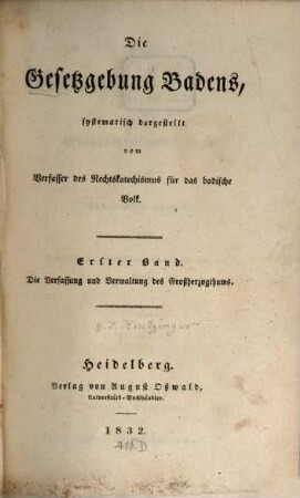 Die Gesetzgebung Badens, 1. Die Verfassung und Verwaltung des Großherzogthums Baden
