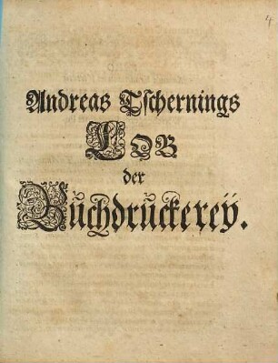 Andreas Tschernings Lob der Buchdruckerey