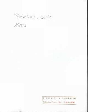 Reichel, Emil F[& ], Mannheim, an Wichert