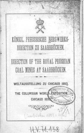 Königl. Preussische Bergwerksdirection zu Saarbrücken : Weltausstellung zu Chicago 1893, The Columbian World Exposition Chicago 1893