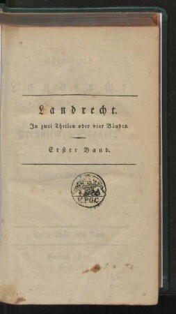 Theil 1, Bd. 1 = Bd. 1: Allgemeines Landrecht für die Preußischen Staaten
