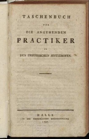 Taschenbuch Für Die Angehenden Practiker In Den Preussischen Justizhöfen