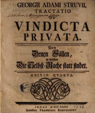 Georgii Adami Struvii, Tractatio De Vindicta Privata : = Von Denen Fällen, in welchen Die Selbst-Rache statt findet