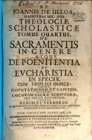Theologia Scholastica : quinque tomis comprehensa. 4, De sacramentis in genere atque de poenitentia et eucharistia in specie