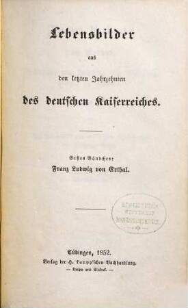 Franz Ludwig von Erthal : Fürstbischof von Bamberg und Würzburg, Herzog zu Franken, von 1779 - 1795 ; ein Lebensbild aus den letzten Jahrzehnten des deutschen Reichs