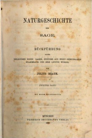 Naturgeschichte der Sage : Rückführung aller religiösen Ideen, Sagen, Systeme auf ihren gemeinsamen Stammbaum und ihre letzte Wurzel, 2