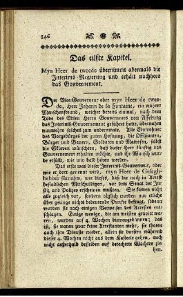 Das eilfte Kapitel. Myn Heer de tweede übernimmt abermals die Interims-Regierung und erhält nachhero das Gouvernement.