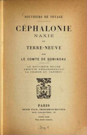 Souvenirs de Voyage : Céphalonie Naxie et Terre-Neuve. Le Mouchoir rouge. Akrivie Phrangopoulo. La Chasse au caribou