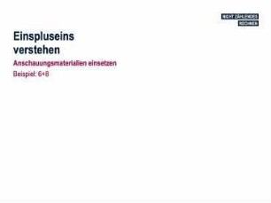 Darum geht es! - Nicht zählendes Rechnen