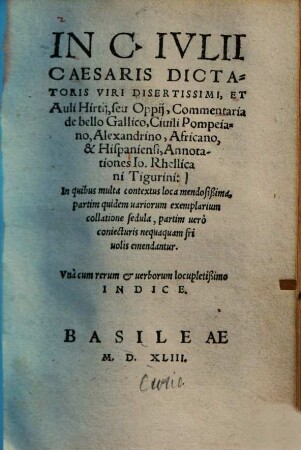 In C. Iulii Caesaris dictatoris viri disertissimi et Auli Hirtii, seu Opii, commentaria de bello Gallico, civili, Pompeiano, Alexandrino, Africano & Hispaniensi
