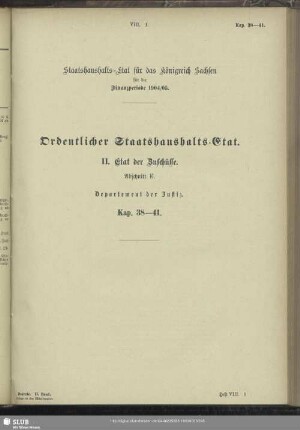 II. Etat der Zuschüsse. Abschnitt E. Departement der Justiz. Kap. 38-41