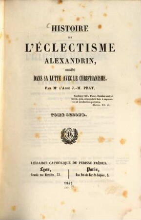 Histoire de l'éclecticisme Alexandrin, considéré dans sa lutte avec le christianisme, 2