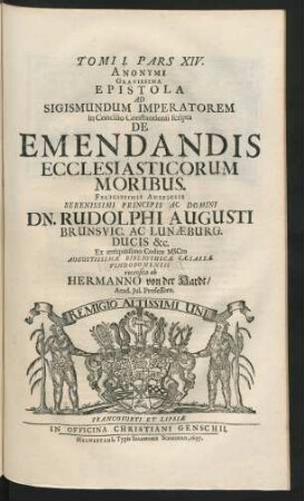 Pars XIV. Anonymi Gravissima Epistola Ad Sigismundum Imperatorem ... De Emendandis Ecclesiasticorum Moribus.