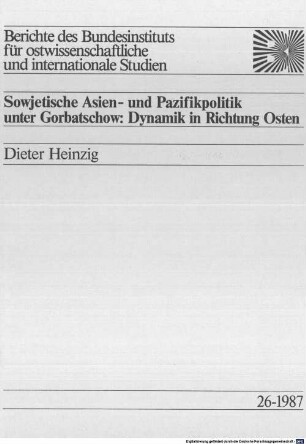 Sowjetische Asien- und Pazifikpolitik unter Gorbatschow : Dynamik in Richtung Osten