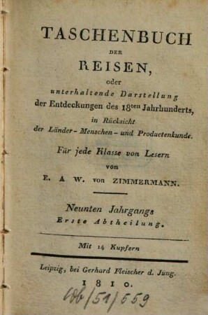 Taschenbuch der Reisen : oder unterhaltende Darstellung der Entdeckungen des 18. Jahrhunderts, in Rücksicht der Länder-, Menschen- und Productenkunde. 9,1, 9,1 = Bd. 10. 1810