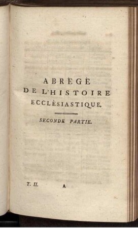 Abrégé de l'histoire ecclésiastique. Seconde partie.