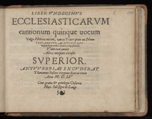 Liber undecimus ecclesiasticarum cantionum quinque vocum ... Superius