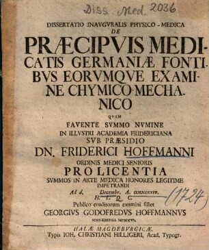 Dissertatio Inavgvralis Physico-Medica De Praecipvis Medicatis Germaniae Fontibvs Eorvmqve Examine Chymico-Mechanico