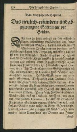 Das dreyzehende Capittel. Das neulich-erfundene und asbgezwungene Sacrament der Beichte.