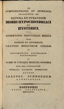 De symptomatologia et aetiologia praesertim de natura et curatione morbi hypochondriaci et hysterici : dissertatio inauguralis medica