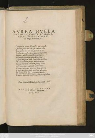 AVREA BVLLA || CAROLI QVARTI ROMANO-||RVM IMPERATORIS,|| & Regis Bohemiae, &c.|| ... ||