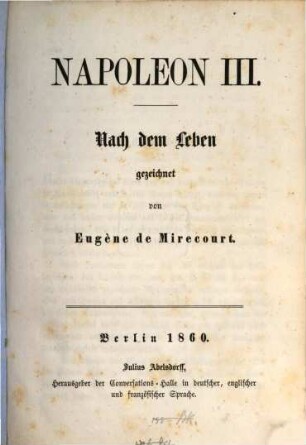 Napoleon III. : nach dem Leben gezeichnet. 1