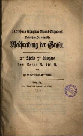 D. Joh. Christian Daniel Schrebers Botanisch-Oekonomische Beschreibung der Gräser nebst ihren Abbildungen nach der Natur, 2.