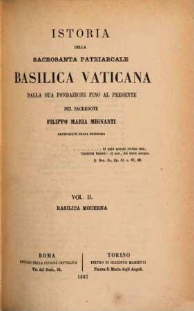 Istoria della sacrosanta patriarcale Basilica Vaticana dalla sua fondazione fino al presente, 2. Basilica moderna