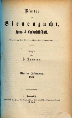 Blätter für Bienenzucht, Haus- und Landwirtschaft : Organ und Eigentum des Kreis-Bienenzüchter-Vereins von Schwaben und Neuburg. 4. 1877