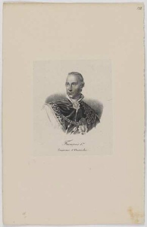 Bildnis des Francois I., Kaiser von Österreich