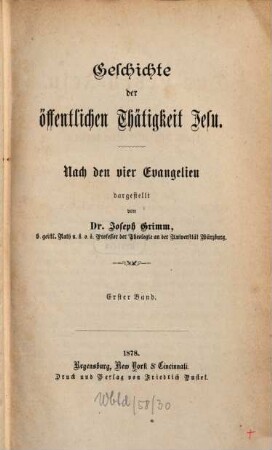 Das Leben Jesu : nach den vier Evangelien, 2. Geschichte der öffentlichen Thätigkeit Jesu ; Bd. 1