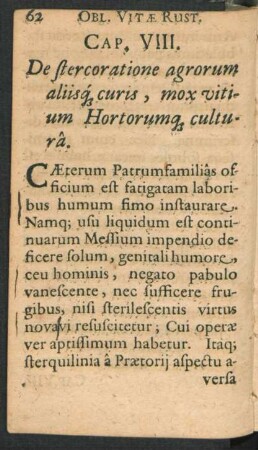Cap. VIII. De stercoratione agrorum aliisque curis, mox vitium Hortorumque cultura.