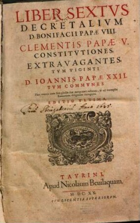 Liber Sextvs Decretalivm D. Bonifacii Papae VIII. : Haec omnia cum suis glossis suae integritati restituta, & ad exemplar romanum diligenter recognita