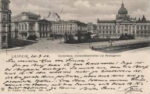 Leipzig: Concerthaus, Universitätsbibliothek und Reichsgericht