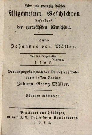Johannes von Müllers sämmtliche Werke, 4. Vierundzwanzig Bücher allgemeiner Geschichten ; Bd. 4