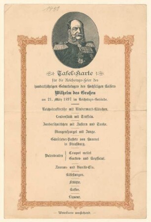Menükarte : Tafelkarte für die Reichstagsfeier des hundertjährigen Geburtstages ….Wilhelm des Großen, Reichstags-Gebäude