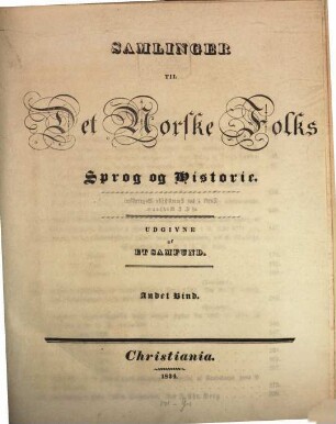 Samlinger til det norske folks sprog og historie. 2. 1834