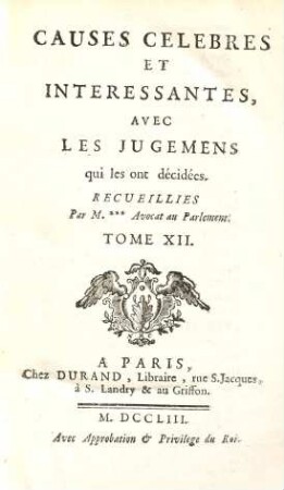 Causes Célèbres Et Interessantes Avec Les Jugemens qui les ont décidées, 12