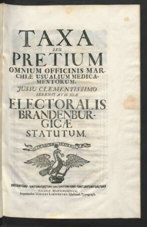 Taxa Seu Pretium Omnium Officinis Marchiae Usualium Medicamentorum ...