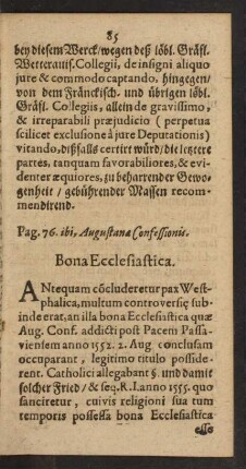 Pag. 76. ibi, Augustanae Confessionis. Bona Ecclesiastica.