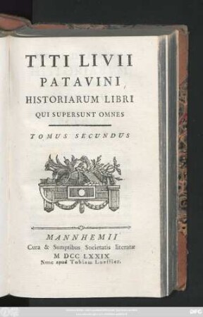 T. 2: Titi Livii Patavini Historiarvm Libri Qvi Svpersvnt Omnes