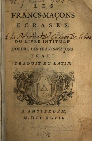 Les Francs-Maçons écrasés : Suite du livre intitulé: L'ordre des Francs-Maçons trahi