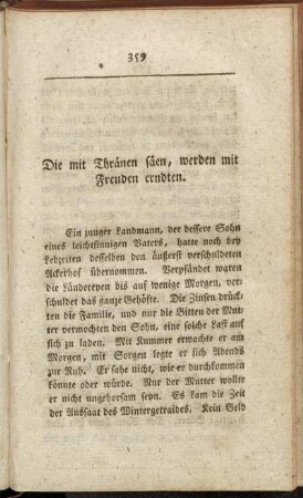Die mit Thränen säen, werden mit Freuden erndten.