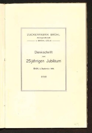 Denkschrift zum 25jährigen Jubiläum : Brühl, 8. September 1909