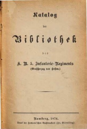 Katalog der Bibliothek des K. B. 5. Infanterie-Regiments (Großherzog von Hessen)