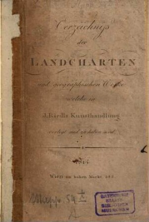 Verzeichniß der Landcharten und geographischen Werke welche in J. Riedls Kunsthandlung verlegt und zu haben sind