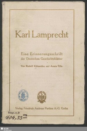 Karl Lamprecht : eine Erinnerungsschrift der Deutschen Geschichtsblätter