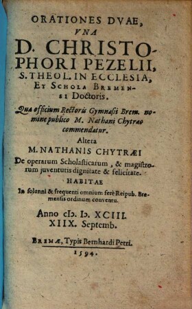 Orationes duae ... Pezelii & Nath. Chytraei de operarum scholasticarum ... dignitate & felicitate