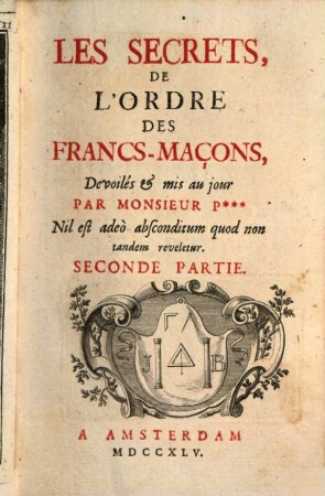 Les Secrets De L'Ordre Des Francs-Maçons : Devoilés & mis au jour, 2